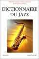 Couverture Dictionnaire du jazz Editions Robert Laffont (Bouquins) 2001