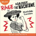 Couverture Rage against the machisme Editions Audiolib (Documents et essais) 2022