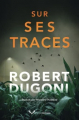 Couverture Tracy Crosswhite, tome 8 : Sur ses traces Editions Amazon Crossing 2022