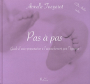 Couverture Pas à pas : Guide d'auto-préparation à l'accouchement par l'hypnose Editions Plon / Fayard 2009