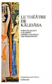 Couverture Le Théâtre de Kâlidâsa Editions Gallimard  (Connaissance de l'orient) 2022