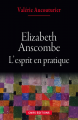 Couverture Elizabeth Anscombe : L’esprit en pratique Editions CNRS 2013