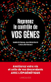 Couverture Reprenez le contrôle de vos gènes : L'épigénétique Editions Larousse 2019