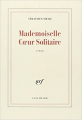 Couverture Mademoiselle Cœur Solitaire Editions Gallimard  (Blanche) 2005