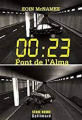 Couverture 00:23 Pont de l'Alma Editions Gallimard  (Série noire) 2007