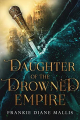 Couverture Drowned Empire, book 1: Daughter of the Drowned Empire Editions Seven Stories 2022