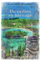 Couverture Du caillou en héritage Editions Petit Pavé 2021