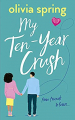 Couverture My ten-year crush Editions Autoédité 2021