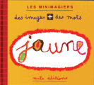 Couverture Jaune : Des images plus des mots Editions Mila 2002