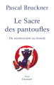 Couverture Le Sacre des pantoufles Editions Grasset (Essais français) 2022