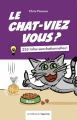 Couverture Le chat-viez vous ? 253 infos senchationnelles ! Editions de l'Opportun 2019