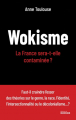 Couverture Wokisme : La France sera-t-elle contaminée ? Editions du Rocher 2022