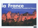 Couverture La France au patrimoine mondial de l'Unesco Editions Déclics 2011