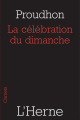 Couverture La célébration du dimanche Editions de L'Herne (Carnets) 2010