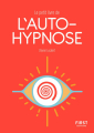Couverture Le Petit Livre de l'autohypnose Editions First 2020