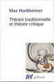 Couverture Théorie traditionnelle et théorie critique Editions Gallimard  (Tel) 1996