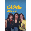 Couverture La folle aventure des BB Editions Québec Amérique 2022