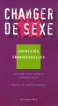 Couverture Changer de sexe : Identités transsexuelles Editions Le Cavalier Bleu (Idées reçues) 2006