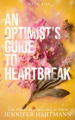 Couverture An Optimist's Guide to Heartbreak Editions Autoédité 2023