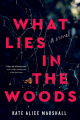 Couverture What Lies In The Woods Editions Flatiron Books 2023