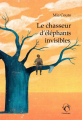 Couverture Le Chasseur d'éléphants invisibles Editions Chandeigne 2023