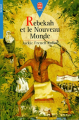 Couverture Rebekah et le Nouveau monde Editions Le Livre de Poche (Jeunesse) 1996