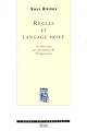 Couverture Règles et langage privé - Introduction au paradoxe de Wittgenstein Editions Seuil 1996