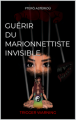 Couverture Guérir du marionnettiste invisible Editions Autoédité 2022