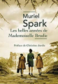 Couverture Les belles années de mademoiselle Brodie Editions Robert Laffont 2013