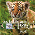 Couverture Les Bébés Animaux Editions Solar 2006