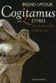 Couverture Cogitamus : Six lettres sur les humanités scientifiques Editions La Découverte 2010