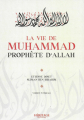 Couverture La vie de Muhammad : Prophète d'Allah Editions Albouraq 2021