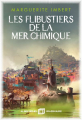 Couverture Les Flibustiers de la mer chimique Editions Albin Michel (Imaginaire) 2022