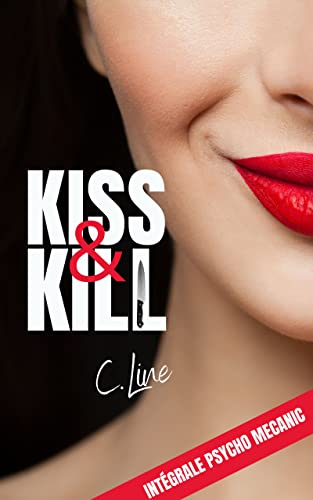 Couverture Kiss & Kill, Psycho Mecanic, intégrale