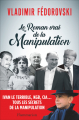 Couverture Le roman vrai de la manipulation  Editions Flammarion (Document) 2018