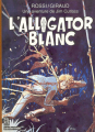 Couverture Jim Cutlass, tome 3 : L'Alligator blanc Editions Casterman (Contrechamp) 1993