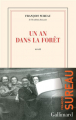 Couverture Un an dans la forêt Editions Gallimard  (Blanche) 2022