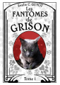 Couverture Les Fantômes de Grison, tome 1 Editions Autoédité 2016