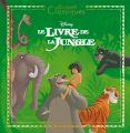 Couverture Le livre de la jungle (Adaptation du film Disney - Tous formats) Editions Disney / Hachette (Les Grands Classiques) 2016