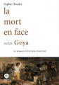 Couverture La mort en face selon Goya Editions Ateliers Henry Dougier 2022