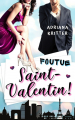 Couverture Foutue Saint-Valentin ! Editions Autoédité 2022