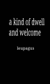 Couverture A kind of dwell and welcome Editions Autoédité 2021