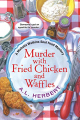 Couverture Murder with fried chicken and waffles Editions Kensington 2015