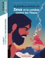 Couverture La fabuleuse histoire de Zeus et le combat contre les Titans Editions Bayard (Poche - Les romans images doc) 2020