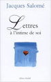 Couverture Lettres à l'intime de soi  Editions Albin Michel 2001