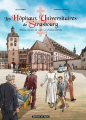 Couverture Les Hôpitaux Universitaires de Strasbourg : Treize siècles de soins et d'innovations Editions du Signe 2019