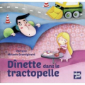 Couverture Dinette dans le tractopelle Editions Talents Hauts 2009