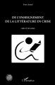 Couverture De l'enseignement de la littérature en crise - Lire et dé-lires Editions L'Harmattan 2018