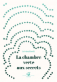 Couverture La chambre verte aux secrets  Editions Thierry Magnier (Petite poche) 2023