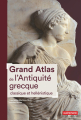Couverture Grand Atlas de l'Antiquité grecque classique et hellénistique Editions Autrement (Atlas) 2019